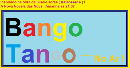 Bango Tango - No Ar !